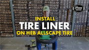 How to Install Tire Liner on HEB ALLSCAPE Tire